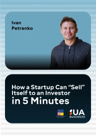 How a Startup Can "Sell" Itself to an Investor in 5 minutes