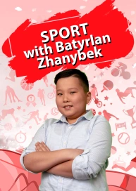 Sport with Batyrlan Zhanybek