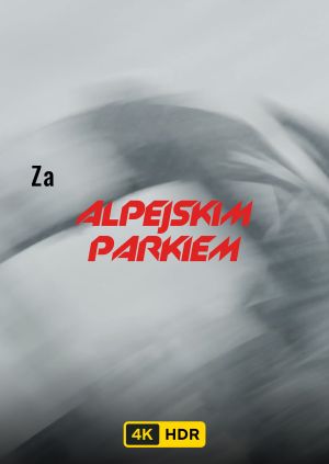 Za Alpejskim Parkiem UHD HDR — plakat