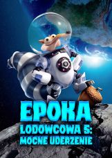 Epoka lodowcowa 5: Mocne uderzenie — plakat