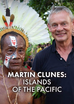 Martin Clunes: Islands of the Pacific
